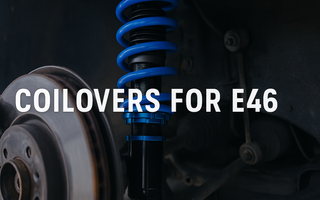Coilovers for E46 – Complete Guide to BMW Suspension Upgrades