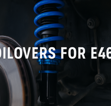 Coilovers for E46 – Complete Guide to BMW Suspension Upgrades